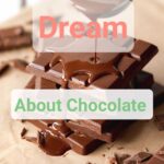 Spiritual Meaning Of Eating Chocolate In A Dream