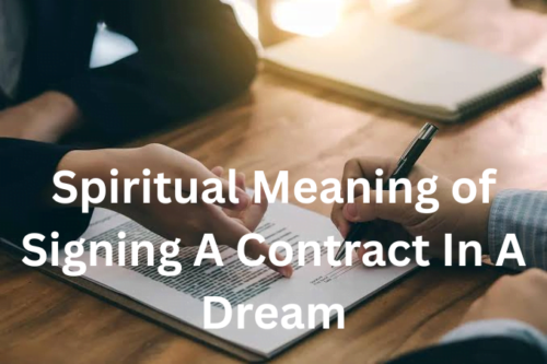 Spiritual Meaning of Signing A Contract In A Dream